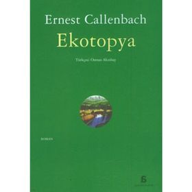 EKOTOPYA - ERNEST CALLENBACH