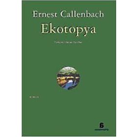 EKOTOPYA - ERNEST CALLENBACH