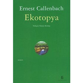 EKOTOPYA - ERNEST CALLENBACH