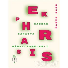 Ekphrasis - Çağdaş Sanatta Bireyleşmeler 1 - Barış Acar