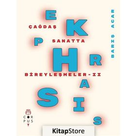Ekphrasis - Çağdaş Sanatta Bireyleşmeler 2 - Barış Acar