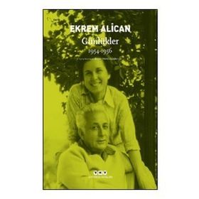Ekrem Alican Günlükler 1954 - 1956 - Yapı Kredi Yayınları