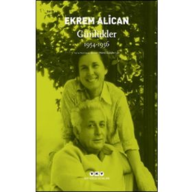 Ekrem Alican Günlükler 1954 - 1956 - Yapı Kredi Yayınları