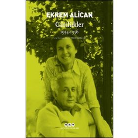 Ekrem Alican Günlükler 1954 - 1956 - Yapı Kredi Yayınları
