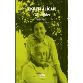 Ekrem Alican Günlükler 1954 - 1956 - Yapı Kredi Yayınları