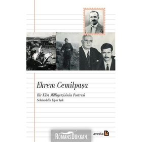 Ekrem Cemilpaşa - Bir Kürt Milliyetcisinin Portresi - Selahaddin Işık