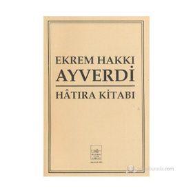 EKREM HAKKI AYVERDI HATIRA KİTABI - KOLLEKTIF