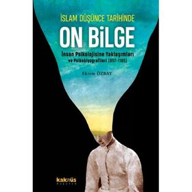 Ekrem Özbay - İslam Düşünce Tarihinde On Bilge