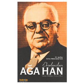 EKSELANSLARI AĞA HAN İMAM, POLİTİKACI, FILOZOF, DOST - III. AĞA HAN SULTAN MUHAMMED ŞAH