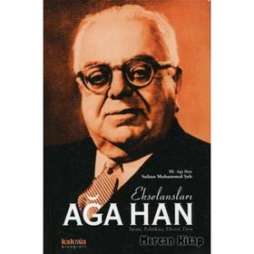 EKSELANSLARI AĞA HAN İMAM, POLİTİKACI, FILOZOF, DOST - III. AĞA HAN SULTAN MUHAMMED ŞAH