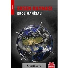 EKSEN KAYMASI - EROL MANİSALI