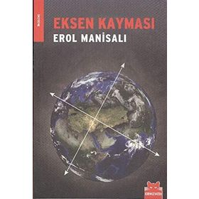 EKSEN KAYMASI - EROL MANİSALI