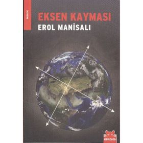 EKSEN KAYMASI - EROL MANİSALI