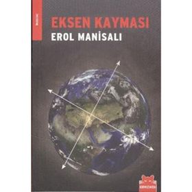 EKSEN KAYMASI - EROL MANİSALI