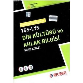Eksen YGS-LYS Din Kültürü ve Ahlak Bilgisi Soru Kitabı - İsmail Rıdvanoğlu