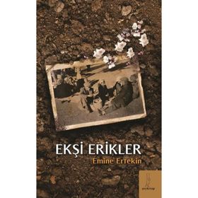Ekşi Erikler Emine Ertekin