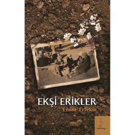 Ekşi Erikler Emine Ertekin