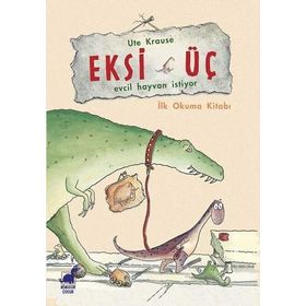 Eksi Üç - Evcil Hayvan İstiyor - Ute Krause