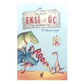 Eksi Üç ve Gürültücü Lusi - Ute Krause