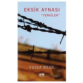 Eksik Aynası - Yusuf Bilge