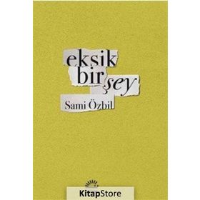 Eksik Bir Şey Mi Var? - Didem Görkay