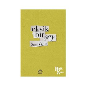 Eksik Bir Şey Mi Var? - Didem Görkay