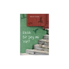 Eksik Bir Şey mi Var - İrem Yaşar