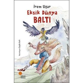 Eksik Dünya Baltı - İrem Uşar