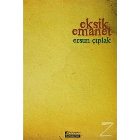 Eksik Emanet - Ersun Çıplak