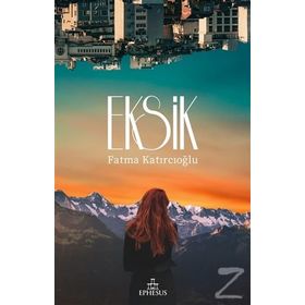 Eksik - Fatma Katırcıoğlu