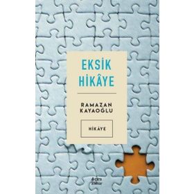 Eksik Hikaye - Ramazan Kayaoğlu