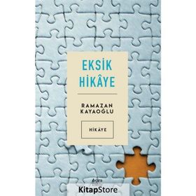 Eksik Hikaye - Ramazan Kayaoğlu