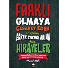 Eksik Parça Farklı Olmaya Cesaret Eden O Müthiş Erkek Çocuklarına Gerçek Hikayeler