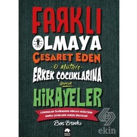Eksik Parça Farklı Olmaya Cesaret Eden O Müthiş Erkek Çocuklarına Gerçek Hikayeler