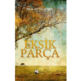 Eksik Parça - Selahattin Şimşek - Karina Yayınevi