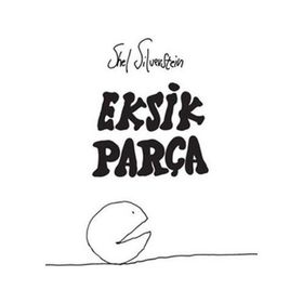 EKSIK PARÇA - SHEL SILVERSTEIN