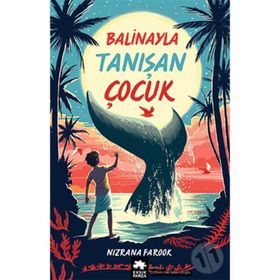 Eksik Parça Yayınları Balinayla Tanışan Çocuk