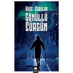 Eksik Parça Yayınları Gönüllü Sürgün