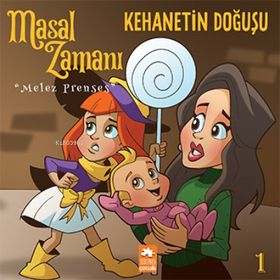Eksik Parça Yayınları Masal Zamanı Melez Prenses 1 - Kehanetin Doğuşu