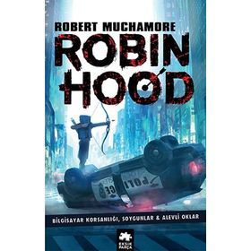 Eksik Parça Yayınları Robin Hood 1: Bilgisayar Korsanlığı Soygunlar Alevli Oklar