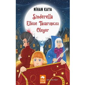 Eksik Parça Yayınları - Sinderella Elbise Tasarımcısı Oluyor