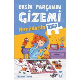 Eksik Parçanın Gizemi - Neredesin 105? - Nazan Tarım