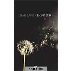 Eksik Şiir - Ayşe Altan