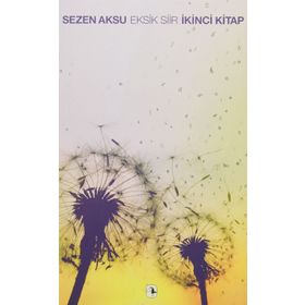 Eksik Şiir İkinci Kitap - Sezen Aksu
