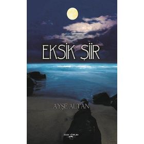 EKSIK ŞİİR - SEZEN AKSU