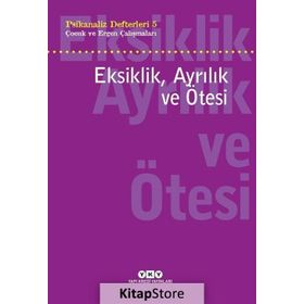 Eksiklik, Ayrılık ve Ötesi - Psikanaliz Defterleri 5 - Neslihan Zabcı