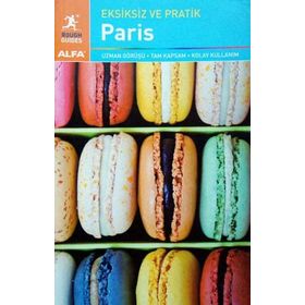 Eksiksiz ve Pratik Paris - Ruth Blackmore James McConnachie