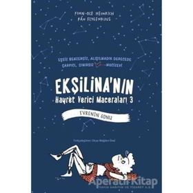 Ekşilina’nın Hayret Verici Maceraları 3 - Evrenin Sonu - Finn-Ole Heinrich