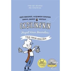 Ekşilina’nın Hayret Verici Maceraları Yıkık Dökük Krallığım - Finn-Ole Heinrich