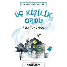 Eksimus Serüvenleri -1 ve Üç Kişilik Ordu - Aslı Tohumcu